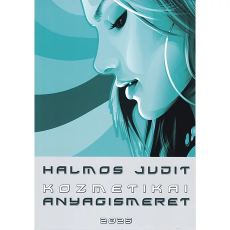 Kozmetikai anyagismeret - 2025-ös új kiadás
